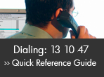 Dialing 13 10 47 Quick Reference Guide