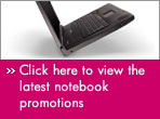 Click here to view the latest notebook promotions.