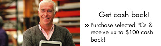 Cashback - purchase selected PCs and get $100 cash back