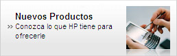 Nuevos Productos. Conozca lo que HP tiene para ofrecerle
