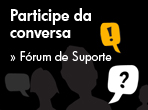 Participe da conversa. F�rum de Suporte.