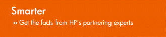 Smarter - Get the facts from HP's partnering experts