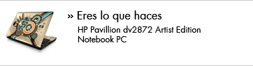 Eres lo que haces. Hewlett Packard dv2872 Artist Edition Notebook PC.