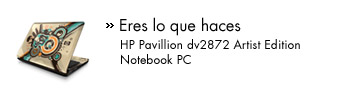 Eres lo que haces. Hewlett Packard dv2872 Artist Edition Notebook PC.