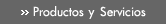Productos y Servicios