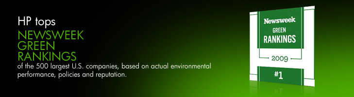 HP tops NEWSWEEK GREEN RANKINGs of the 500 largest U.S companies, based on actual environmental performance, policies and reputation.