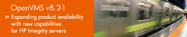 OpenVMS v8.2-1: Expanding product availability with new capabilities for HP Integrity servers
