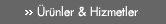 �r�nler ve hizmetler