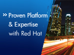 Proven Platform & Expertise with Red Hat