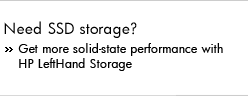 Need SSD storage? Get more solid-state performance with HP LeftHand Storage
