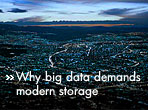 Why big data demands moderm storage