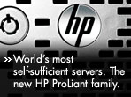 World's most self-sufficient servers. Meet the new HP ProLiant family