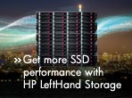 Get more SSD performance with HP LeftHand Storage