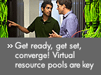 Get ready, get set, converge! Virtual resourse pools are key