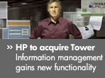 HP to acquire Tower, Information management gains new functionality