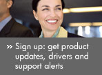 Sign up: product updates, drivers, and support alerts