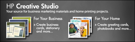 HP Creative Studio - Your source for business marketing materials and home printing projects. For Your Business - Create business cards, stationery and more...For Your Home - Create greeting cards, photobooks and more...