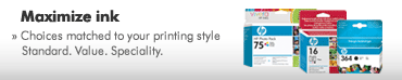 Maximize Ink - Choices matched to your printing style.