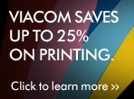 Viacom saves up to 25% on printing.