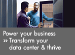 Power your business >> transform your data center & thrive