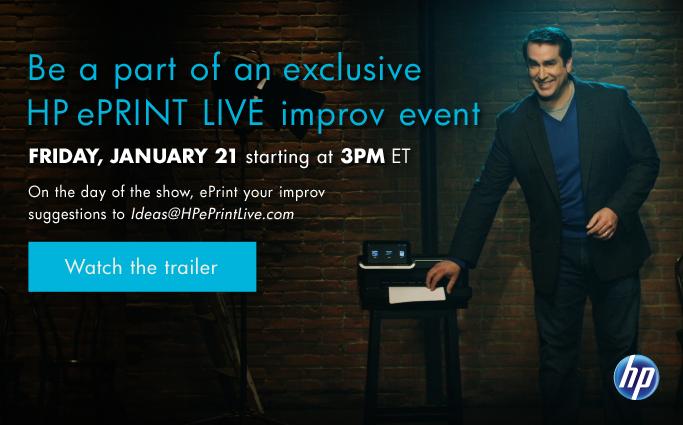 Be a part of an exclusive HP ePRINT LIVE improv event