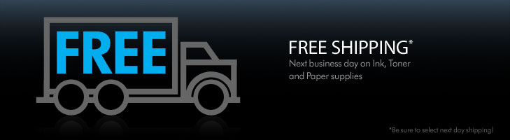 Free Shipping* - Next business day on Ink, Toner and Paper supplies. *Be sure to select next day shipping!