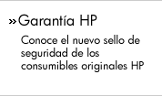 Garant�a Hewlett Packard. Conoce el nuevo sello de seguridad de los consumibles originales Hewlett Packard